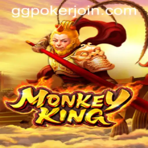 Exploring the World of MonkeyKing: A New Era of Gaming with GGPoker.COM
