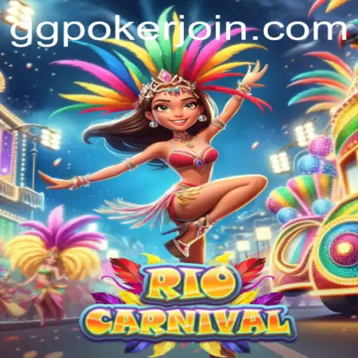 Unveiling the Exciting World of RioCarnival on GGPoker.COM