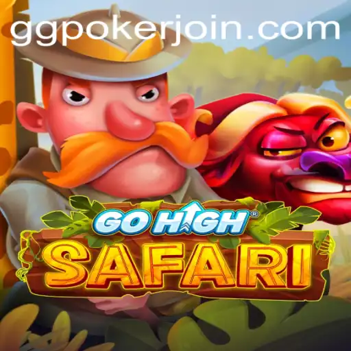 Exploring the Thrills of GoHighSafari: A New Adventure with GGPoker.COM
