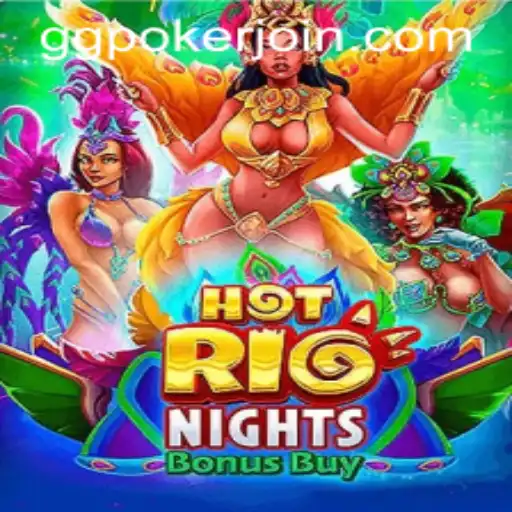 Exploring HotRioNightsBonusBuy at GGPoker.COM