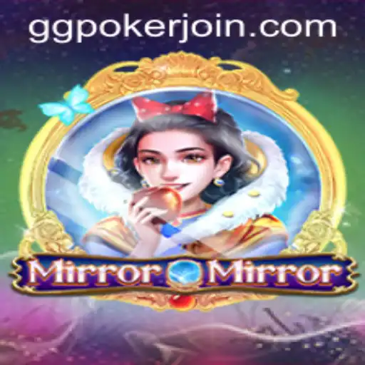 Delve into the Enchanting World of MirrorMirror: A Hybrid Game Experience with GGPoker.COM
