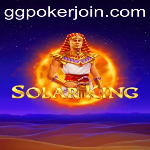 Unveiling SolarKing: A Comprehensive Guide to the Latest Sensation from GGPoker.COM