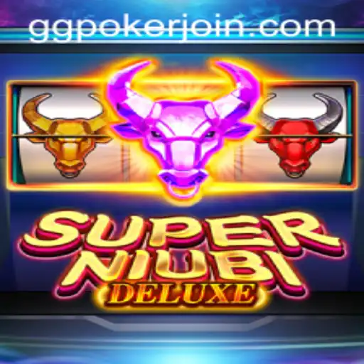 Exploring SuperNiubiDeluxe: The Ultimate Gaming Experience on GGPoker.COM