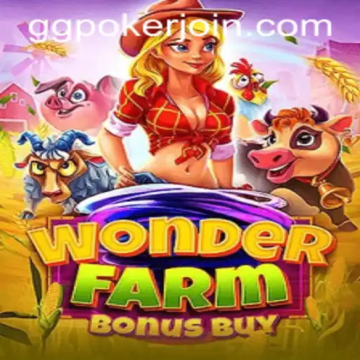 Discover the Exciting World of WonderFarmBonusBuy with GGPoker.COM
