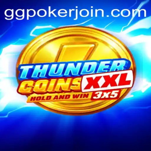Exploring ThunderCoinsXxl: A Thrilling Virtual Adventure with GGPoker.COM